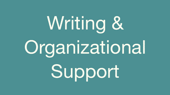 Writing & Organizational Support